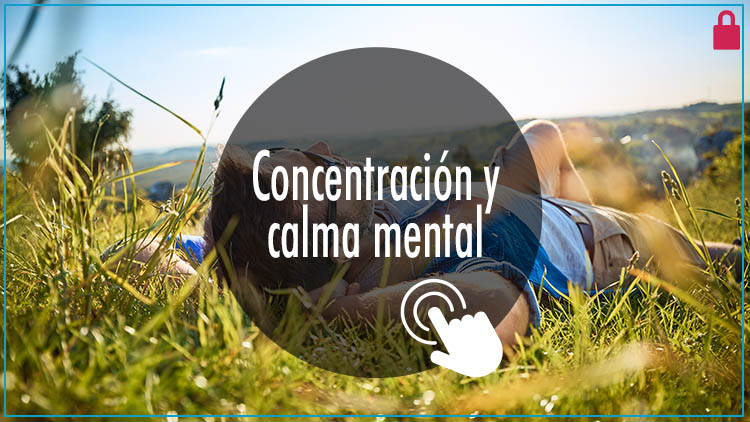 Concentración y calma mental